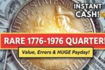 Rare 1776-1976 Liberty Quarter: Value, Errors & How Much It Can Sell For!